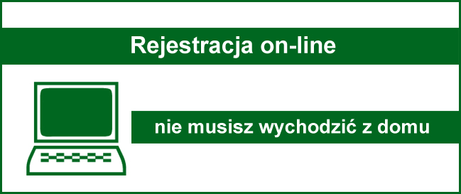 Rejestracja on-line nie musisz wychodzić z domu